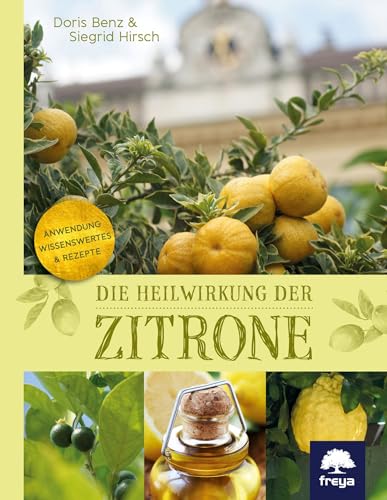 Die Heilwirkung der Zitrone: Anwendung, Wissenswertes & Rezepte